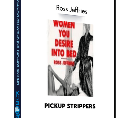 Pickup Strippers – Ross Jeffries