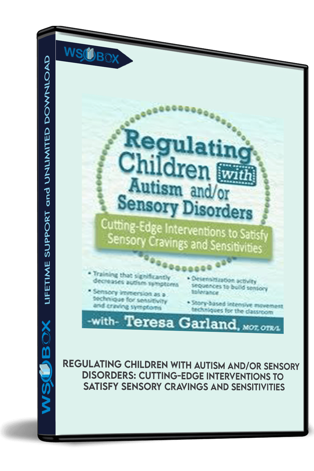 regulating-children-with-autism-and-or-sensory-disorders-cutting-edge-interventions-to-satisfy-sensory-cravings-and-sensitivities