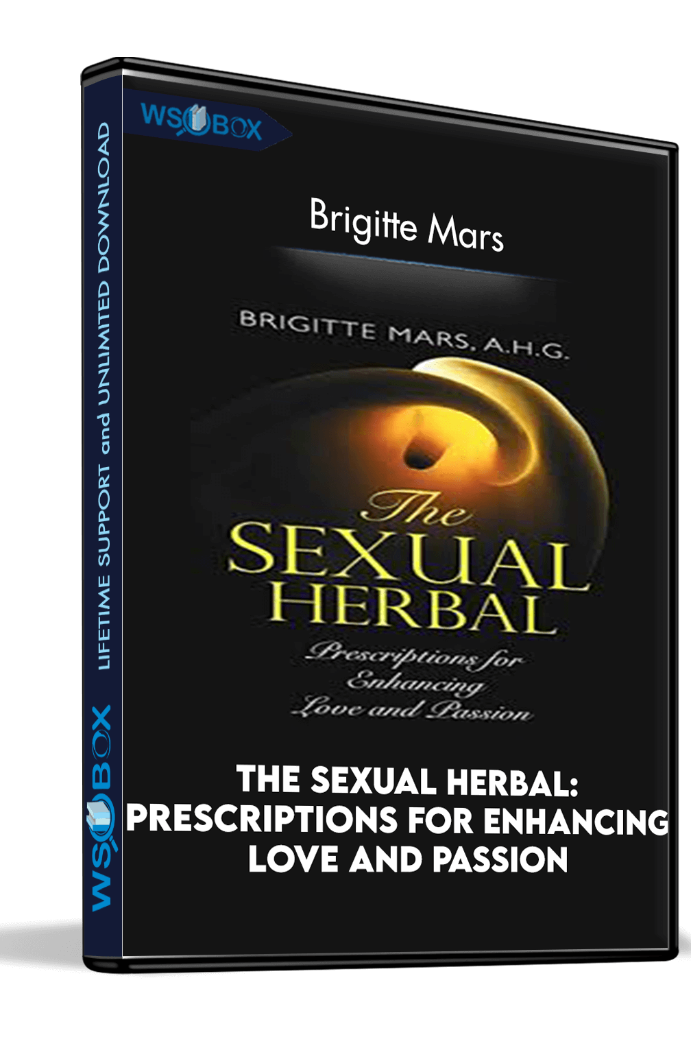 the-sexual-herbal-prescriptions-for-enhancing-love-and-passion-brigitte-mars