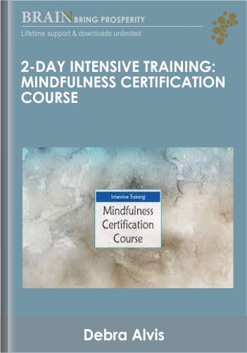 2-Day Intensive Training: Mindfulness Certification Course - Debra Alvis