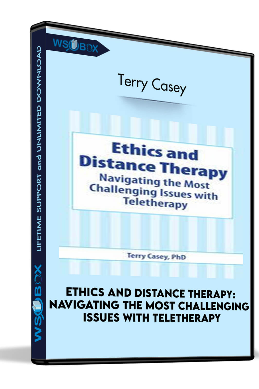 Ethics and Distance Therapy: Navigating the Most Challenging Issues with Teletherapy - Terry Casey