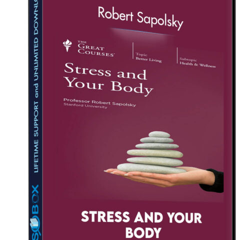Stress And Your Body – Robert Sapolsky