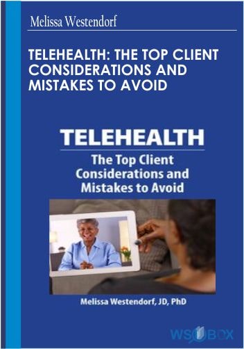 Telehealth The Top Client Considerations and Mistakes to Avoid