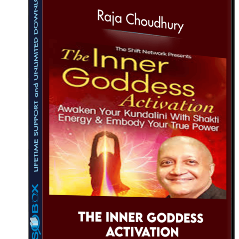 The Inner Goddess Activation – Raja Choudhury