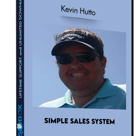 Simple Sales System – Kevin Hutto