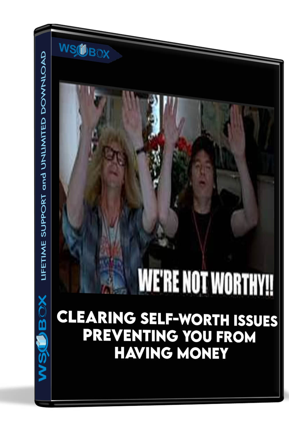 Clearing Self-Worth Issues Preventing You From Having Money