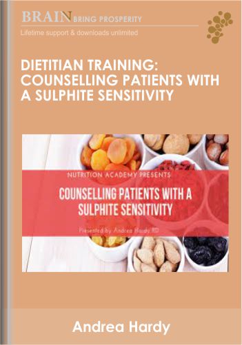 Dietitian Training: Counselling Patients with a Sulphite Sensitivity - Andrea Hardy