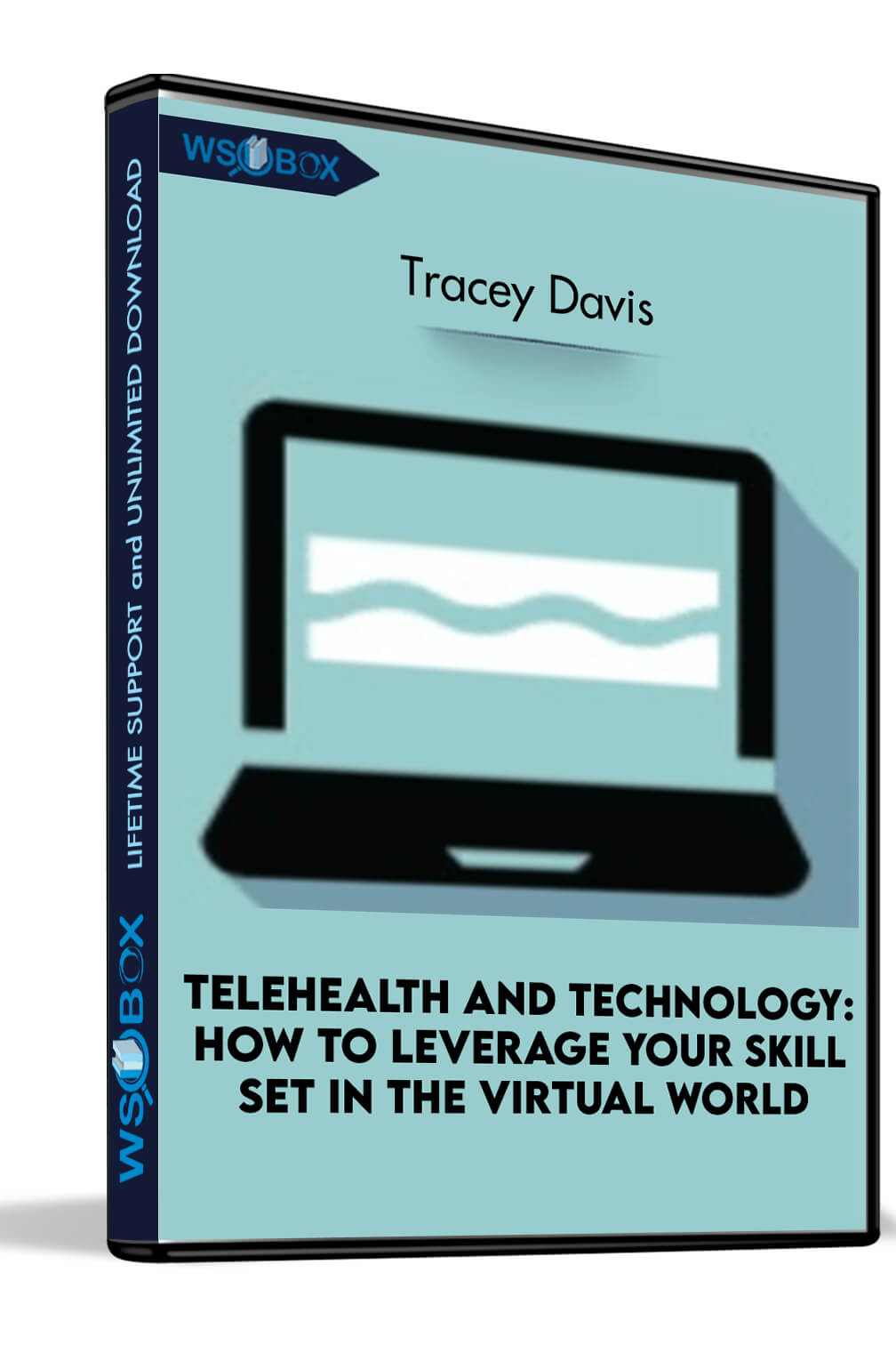 Telehealth and Technology: How to Leverage Your Skill Set in the Virtual World - Tracey Davis