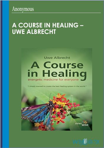 132$. A Course in Healing – Uwe Albrecht