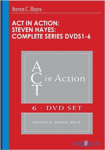 64$. ACT in Action Steven Hayes omplete Series DVDs1-6