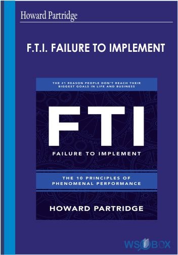 42$. F.T.I. Failure to Implement – Howard Partridge