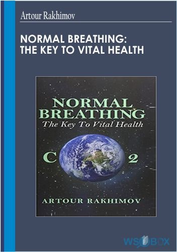 37$. Normal Breathing The Key to Vital Health – Artour Rakhimov