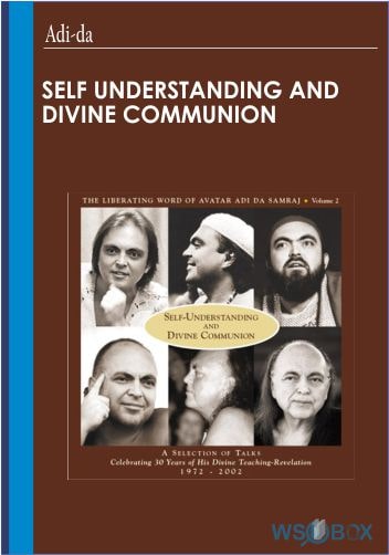 32$. Self Understanding And Divine Communion – Adi-da