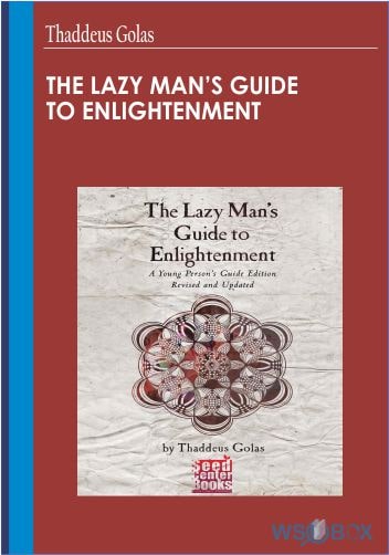 102$. The Lazy Mans Guide to Enlightenment – Thaddeus Golas