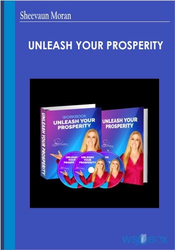 94$. Unleash Your Prosperity – Sheevaun Moran