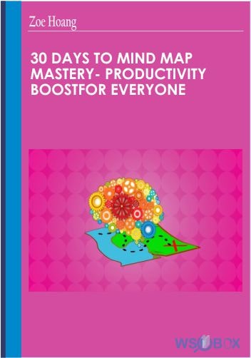 30 days to Mind Map Mastery- Productivity boost for everyone – Zoe Hoang