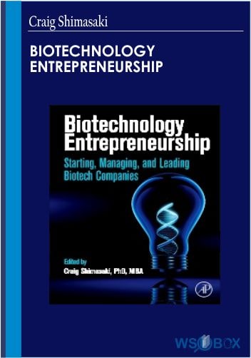 Biotechnology Entrepreneurship – Craig Shimasaki