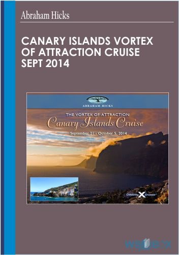 Canary Islands Vortex of Attraction Cruise Sept 2014 – Abraham Hicks
