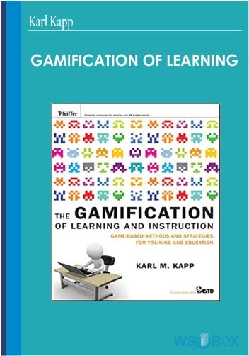 Gamification of Learning – Karl Kapp