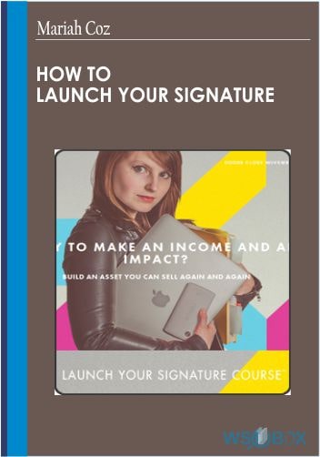 How to Launch Your Signature – Mariah Coz