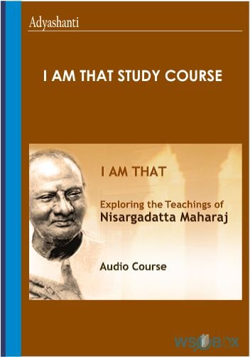 I AM THAT Study Course – Adyashanti