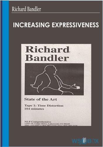 Increasing Expressiveness – Richard Bandler