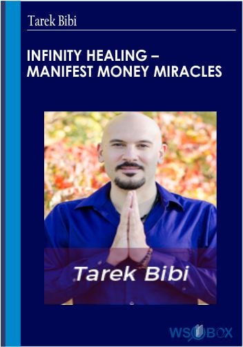 94$. Infinity Healing – Manifest Money Miracles – Tarek Bibi