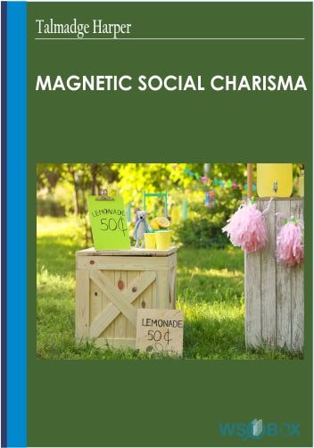 Magnetic Social Charisma – Talmadge Harper