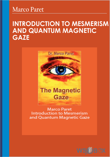 35$. Marco Paret - Introduction to Mesmerism and Quantum Magnetic Gaze