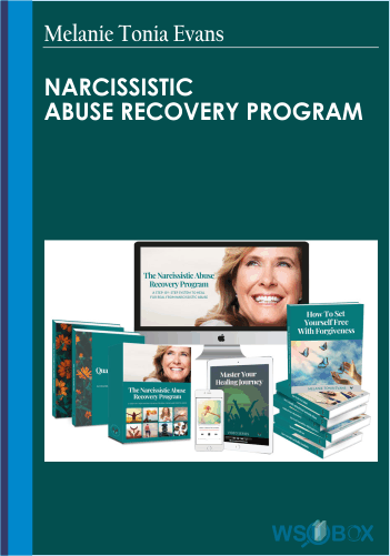 47$. Melanie Tonia Evans - Narcissistic Abuse Recovery Program