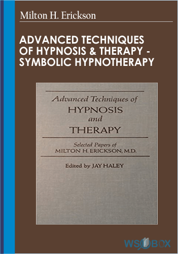 75$, Milton H. Erickson - Advanced Techniques of Hypnosis Therapy - Symbolic Hypnotherapy