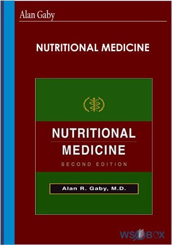 62$. Nutritional Medicine – Alan Gaby