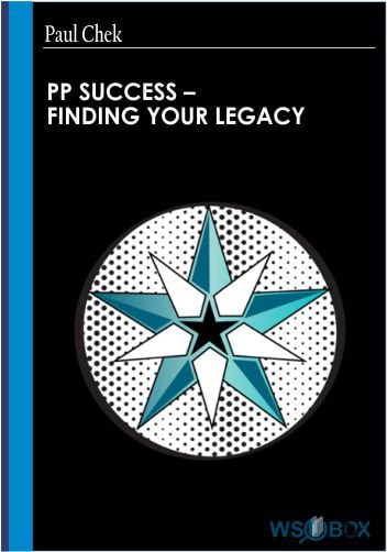 64$. PP Success – Finding Your Legacy – Paul Chek