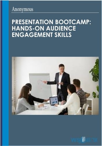 Presentation Bootcamp Hands-On Audience Engagement Skills