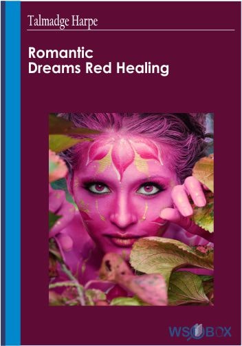 Romantic Dreams Red Healing – Talmadge Harpe