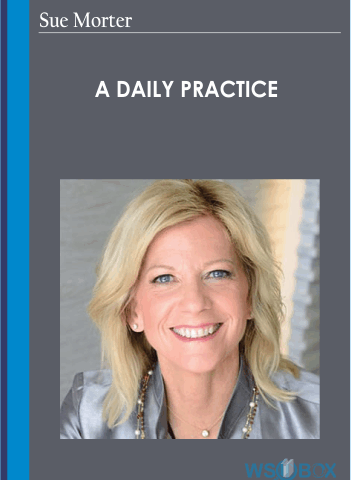 A Daily Practice – Sue Morter