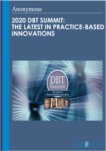 92$. 2020 DBT Summit The Latest in Practice-Based Innovations