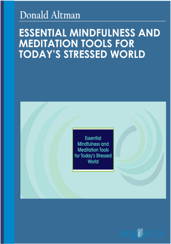 92$. Essential Mindfulness and Meditation Tools for Todays Stressed World – Donald Altman