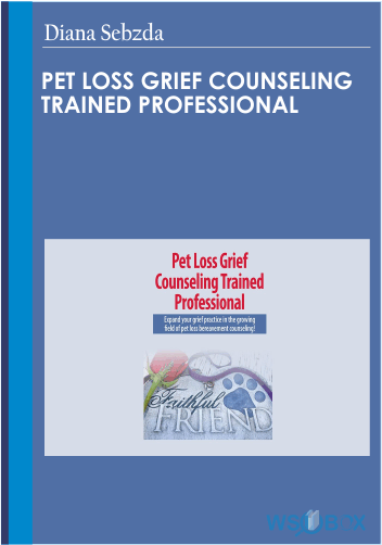 92$. Pet Loss Grief Counseling Trained Professional – Diana Sebzda
