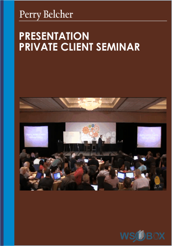 64$. Presentation Private Client Seminar – Perry Belcher