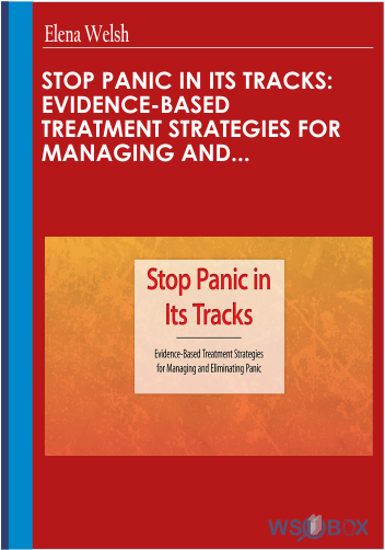 92$. Stop Panic In Its Tracks Evidence-Based Treatment Strategies for Managing and Eliminating Panic Attacks