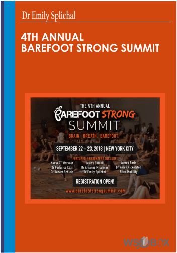 122$. 4th Annual Barefoot Strong Summit -Dr Emily Splichal