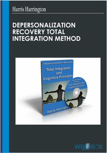 Depersonalization Recovery Total Integration Method – Harris Harrington