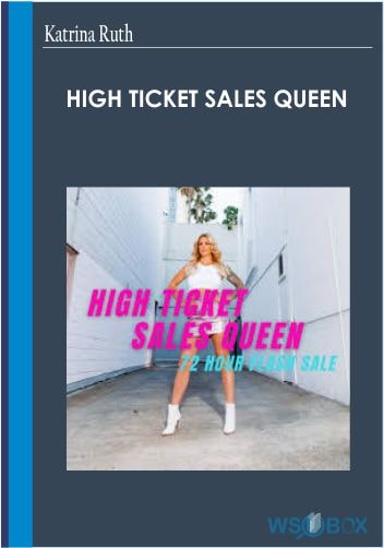 92$. High Ticket Sales Queen – Katrina Ruth