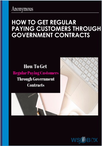 39$. How To Get Regular Paying Customers through Government Contracts