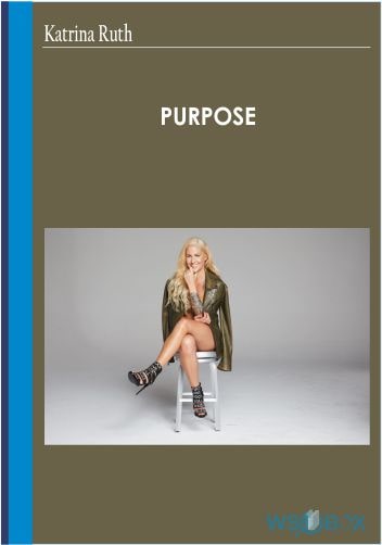 Purpose – Katrina Ruth