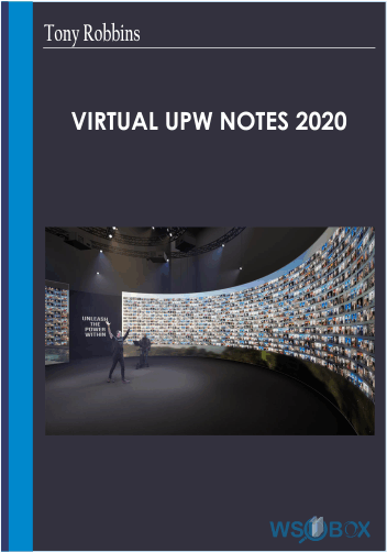 82$. Tony Robbins – Virtual UPW Notes 2020
