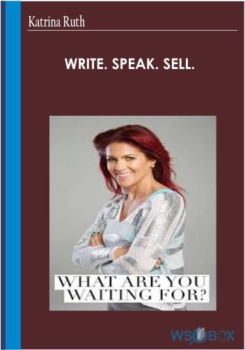 Write. Speak. Sell.- Katrina Ruth