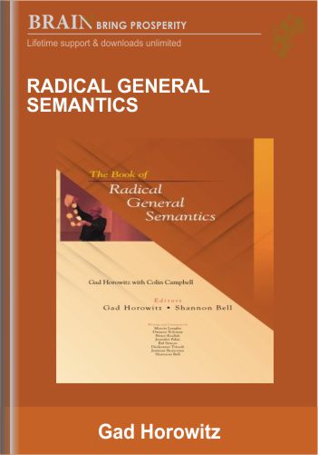 Radical General Semantics - Dr. Gad Horowitz