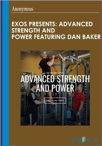 EXOS Presents Advanced Strength and Power Featuring Dan Baker